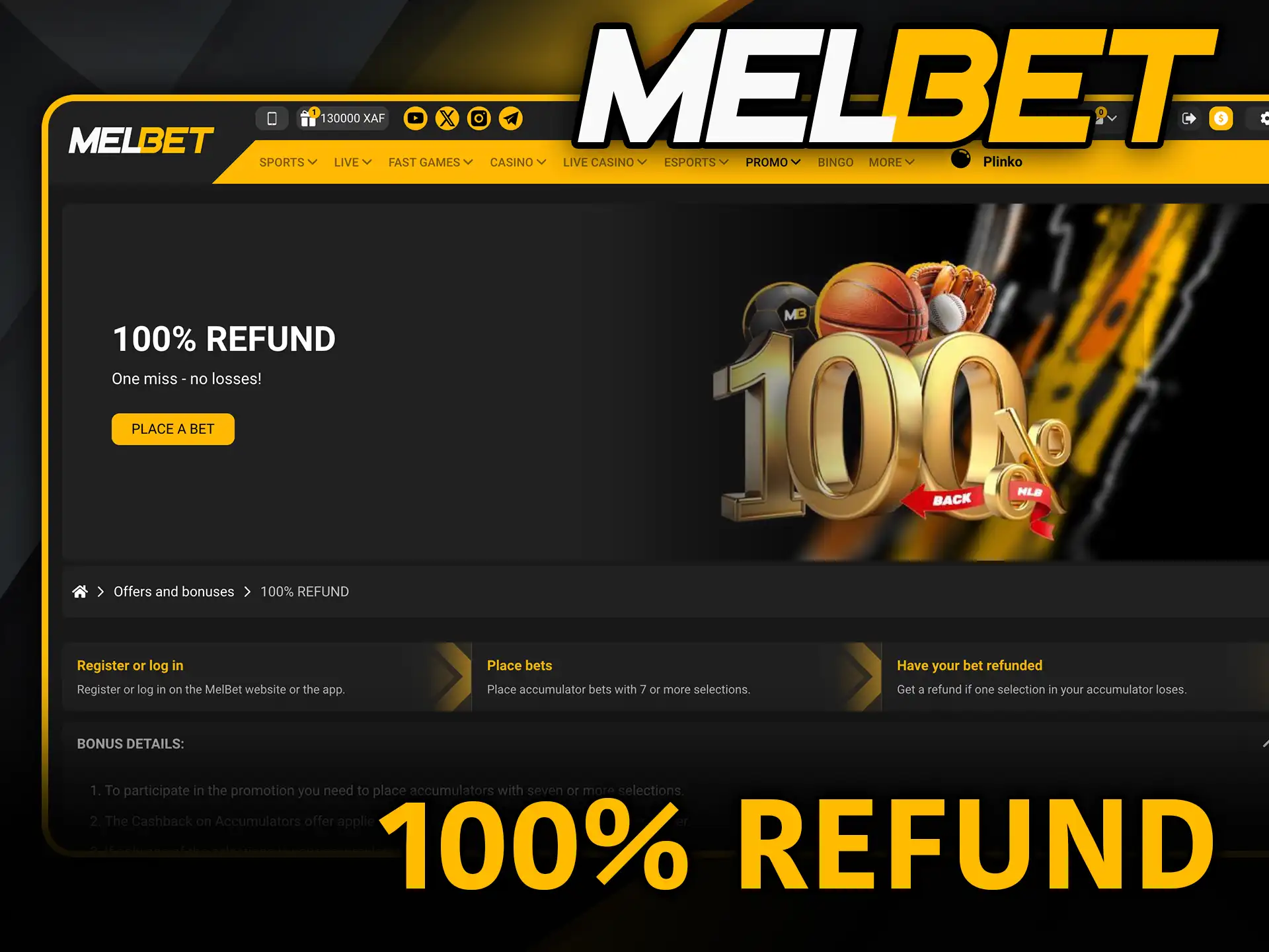 100% refund on Melbet secure your stakes and keep playing.