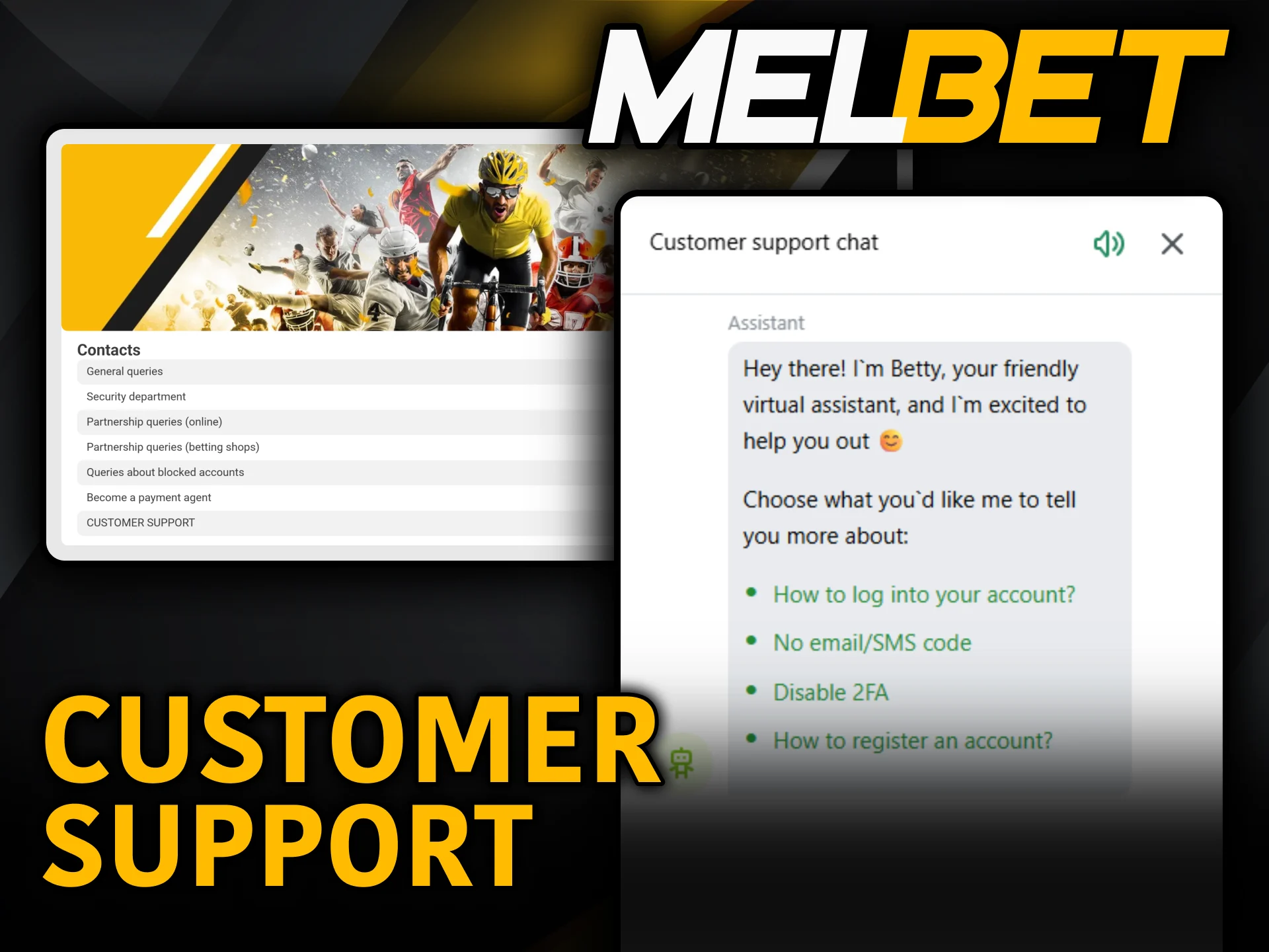 Contact the expert Melbet website customer support team for instant help.