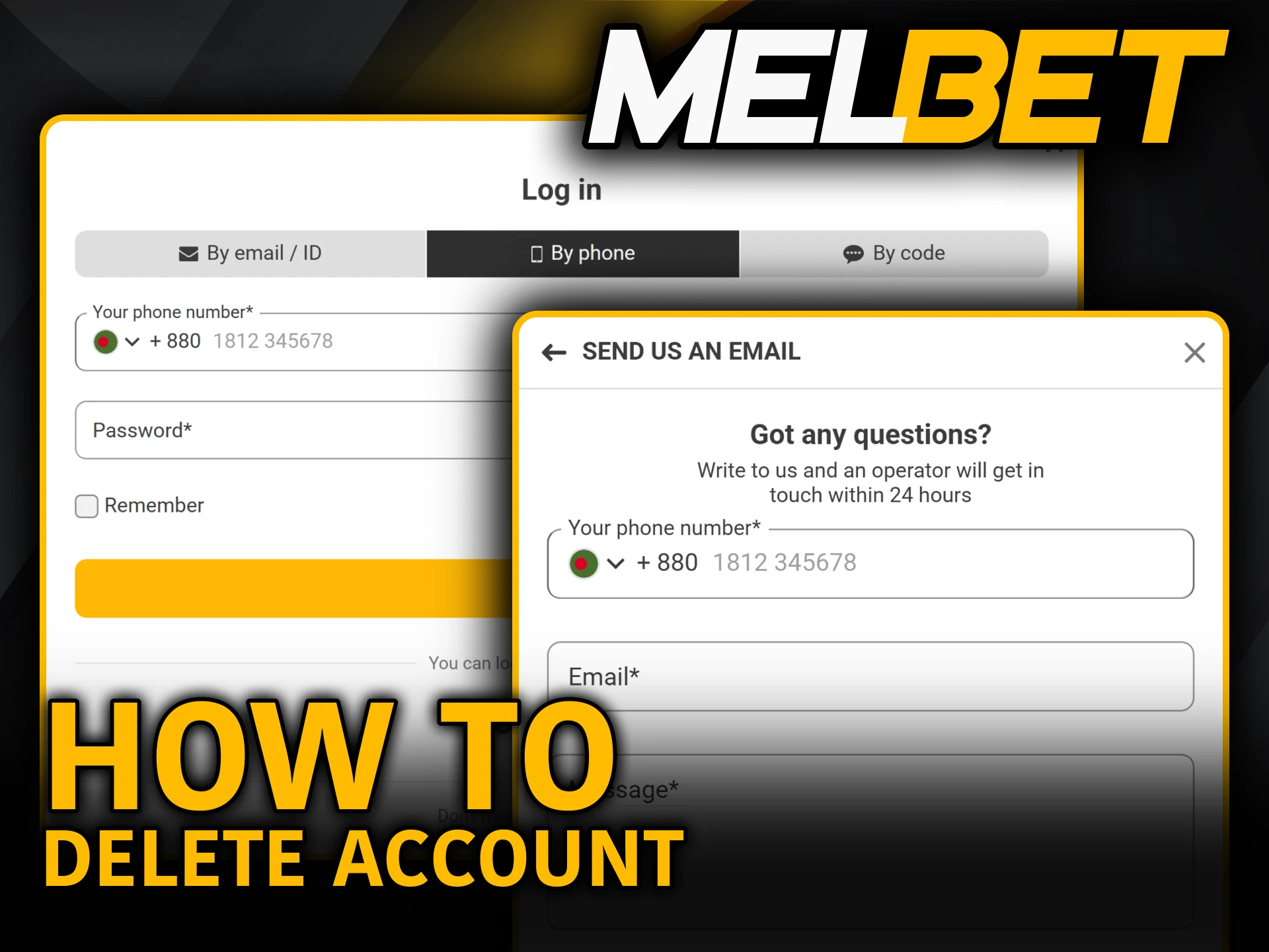 Contact the support desk to deactivate your profile after Melbet Registration.